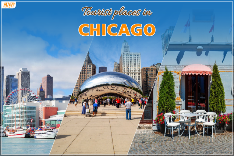 Top Tourist Places in Chicago to Discover the Best the City has to Offer