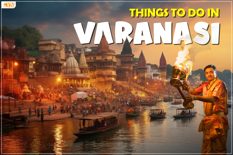 Things To Do In Varanasi