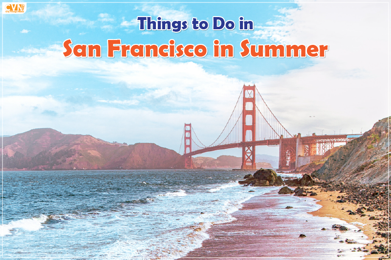 Things to Do in San Francisco in Summer