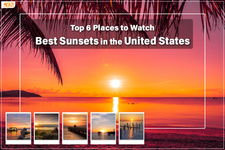 Top 6 Places to Watch Best Sunsets in the United States