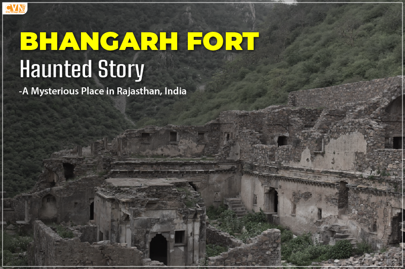 Bhangarh Fort haunted story
