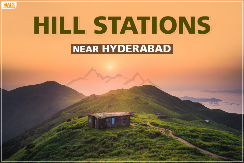 Hill stations near Hyderabad