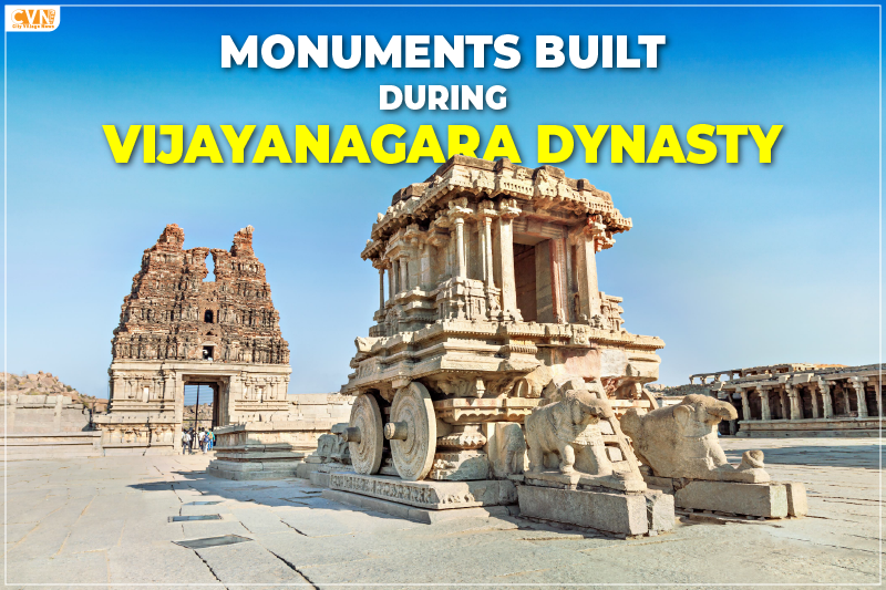 Monuments Built during Vijayanagar Dynasty