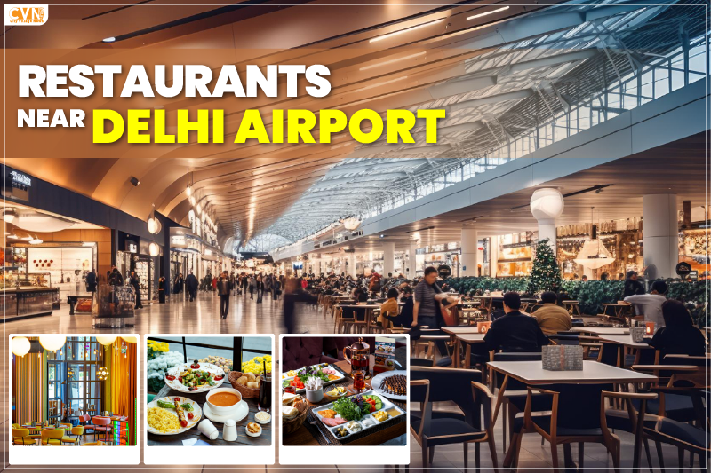 Restaurants Near New Delhi Airport