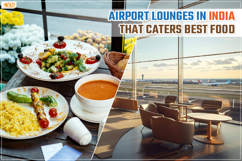 Airport Lounges In India that Caters Best Food