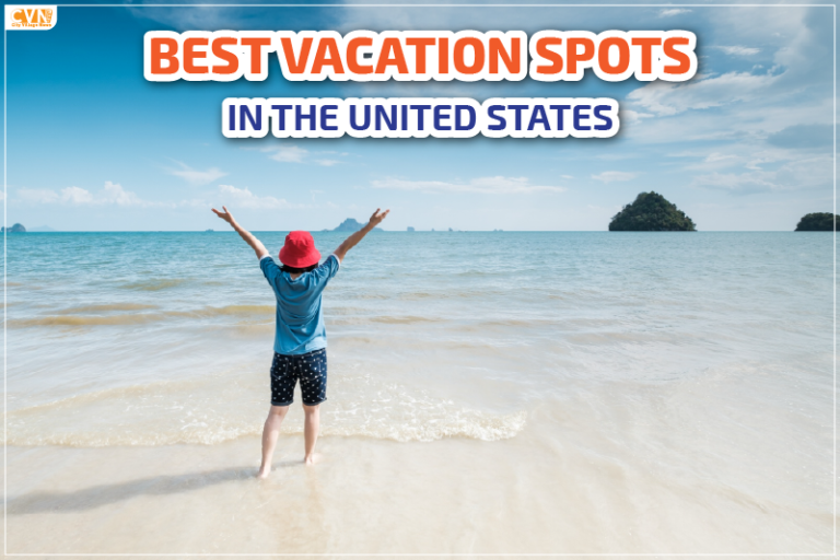 Best Vacation Spots in the US to Add to Your 2025 Bucket List