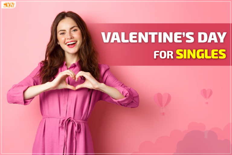 How to Make the Most of Valentine's Day for Singles
