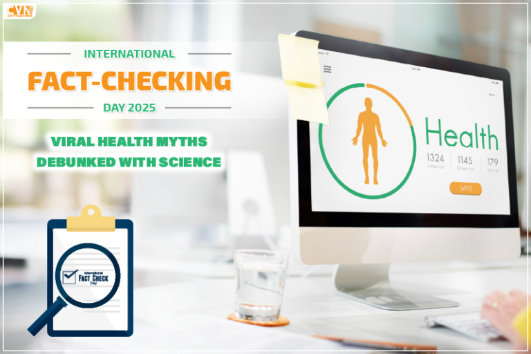 International Fact-Checking Day 2025: Viral Health Myths Debunked with Science-Based Facts