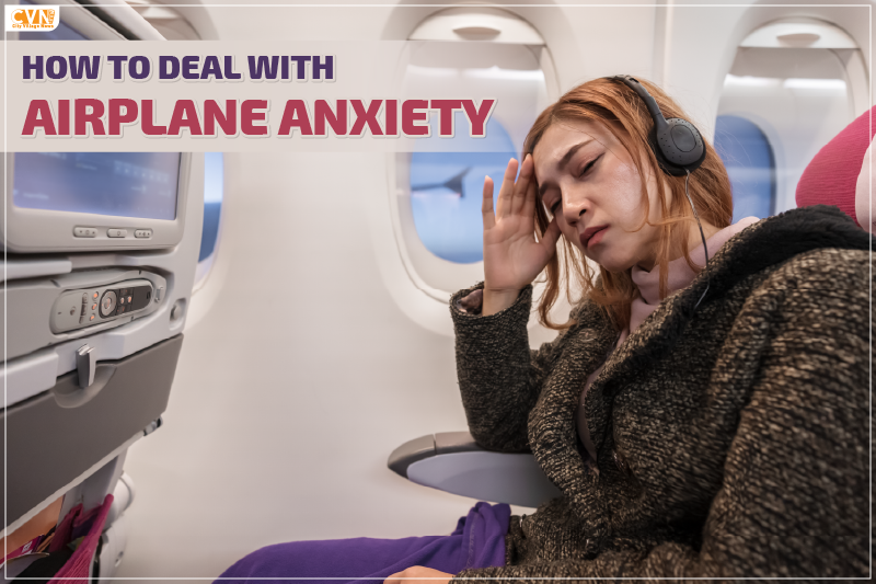 How to Deal with Airplane Anxiety