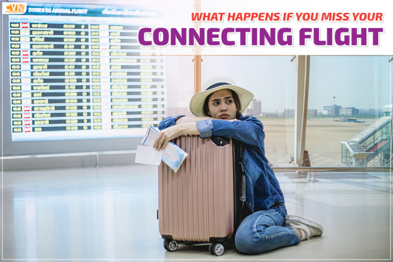 what happens if you miss your connecting flight