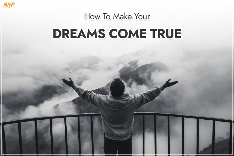 how to make your dreams come true